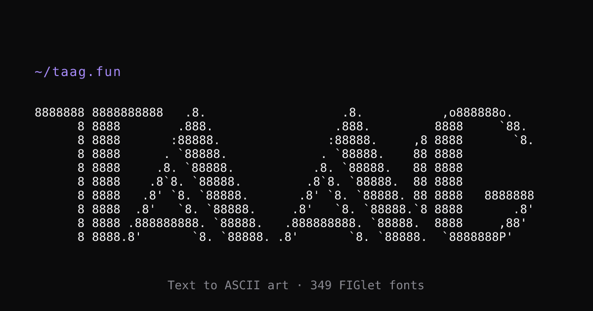 Text to ASCII Art Generator · 349 FIGlet Fonts | taag